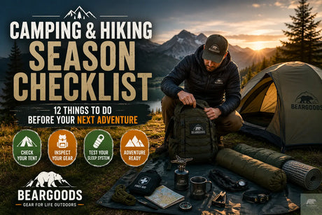 Camping & Hiking Season Checklist: 12 Things to Do Before Your Next Adventure Beargoods