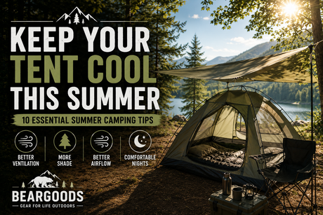 How to Keep Your Tent Cool in Hot Weather: 10 Essential Summer Camping Tips