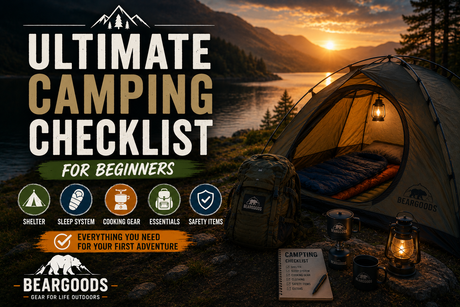Ultimate Camping Checklist for Beginners: Everything You Need for Your First Adventure