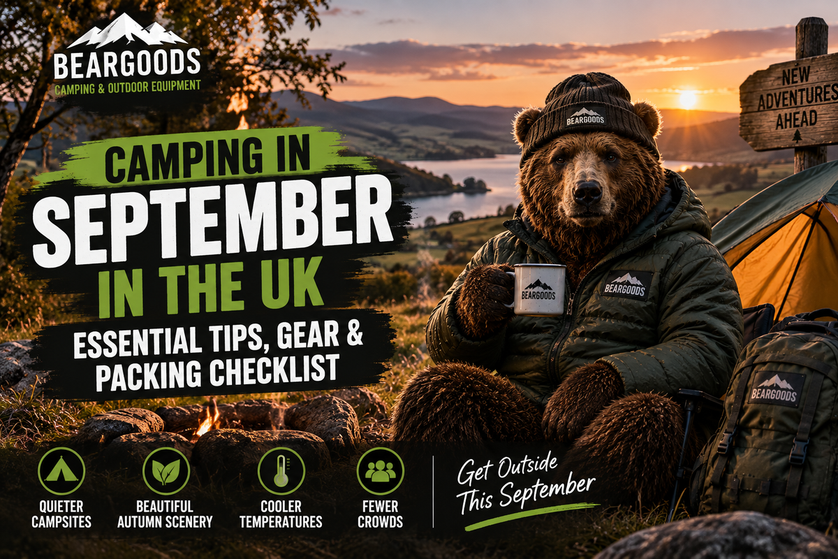Camping in September in the UK: Essential Tips, Gear &amp; Packing Checklist Beargoods